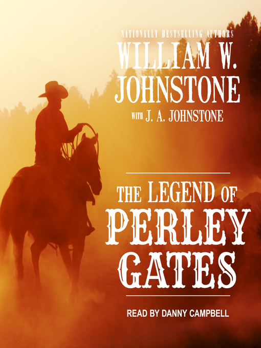 Title details for The Legend of Perley Gates by William W. Johnstone - Available